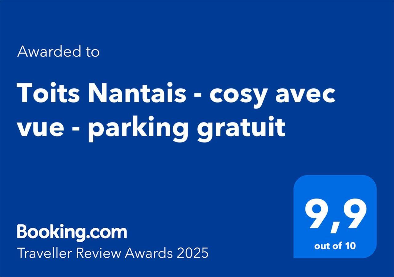 Apartment Toits Nantais - Cosy Avec Vue - Parking Gratuit *